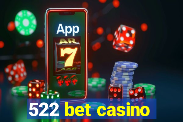 522 bet casino